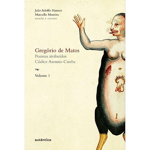 Gregório de Matos - Volume 1 / Gregório de Matos Bd.1, Gregório Matos e de Guerra, João Adolfo Hansen, Marcello Moreira