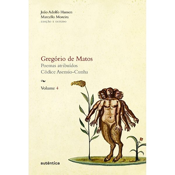 Gregório de Matos - Volume 4 / Gregório de Matos Bd.4, Gregório Matos e de Guerra, João Adolfo Hansen, Marcello Moreira