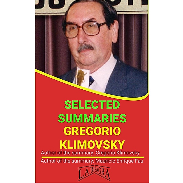 Gregorio Klimovsky: Selected Summaries / SELECTED SUMMARIES, Mauricio Enrique Fau