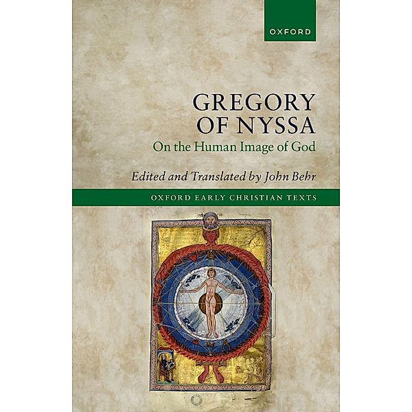 Gregory of Nyssa: On the Human Image of God / Oxford Early Christian Studies