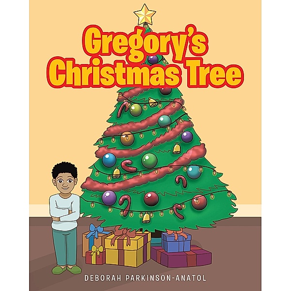 Gregory's Christmas Tree, Deborah Parkinson-Anatol