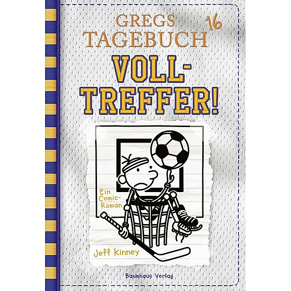 Gregs Tagebuch 16 - Volltreffer! / Gregs Tagebuch Bd.16, Jeff Kinney