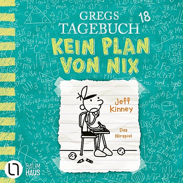 Gregs Tagebuch - 18 - Kein Plan von nix, Jeff Kinney