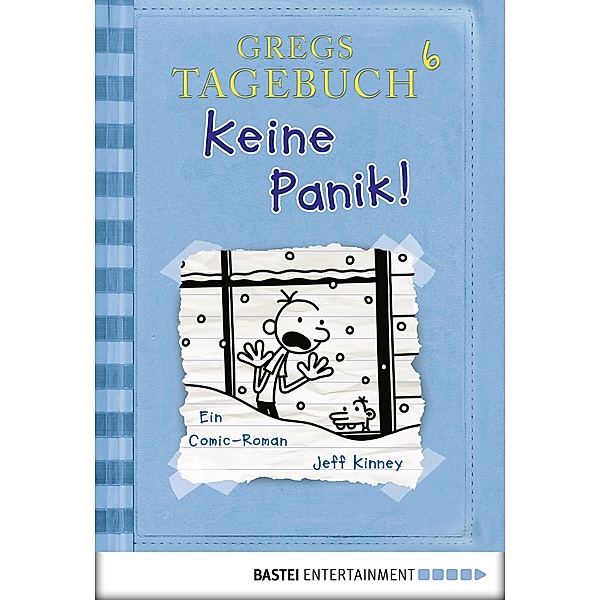 Gregs Tagebuch 6 - Keine Panik! / Gregs Tagebuch, Jeff Kinney