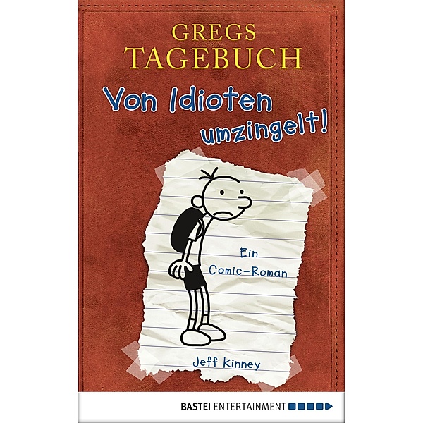Gregs Tagebuch - Von Idioten umzingelt! / Gregs Tagebuch Bd.01, Jeff Kinney