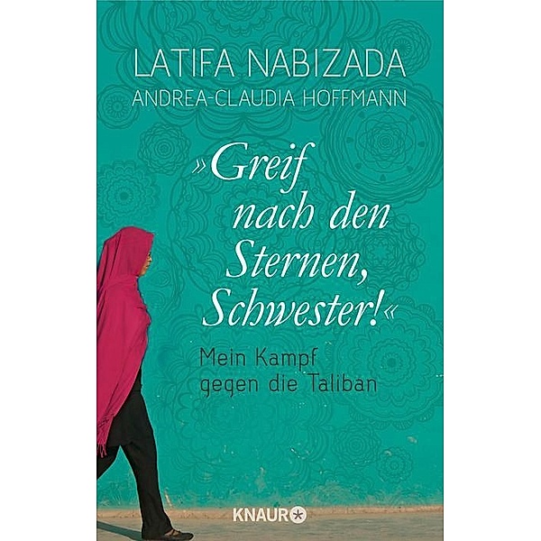 Greif nach den Sternen, Schwester!, Andrea C. Hoffmann, Latifa Nabizada