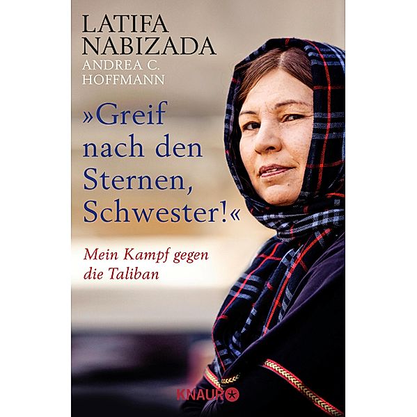 Greif nach den Sternen, Schwester!, Latifa Nabizada, Andrea C. Hoffmann