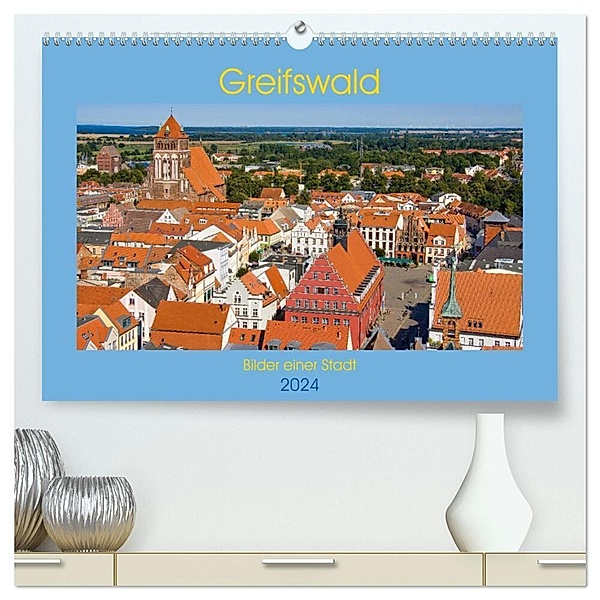 Greifswald, Bilder einer Stadt (hochwertiger Premium Wandkalender 2024 DIN A2 quer), Kunstdruck in Hochglanz, Uwe Kantz