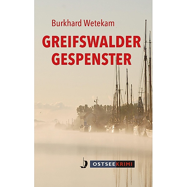 Greifswalder Gespenster, Burkhard Wetekam