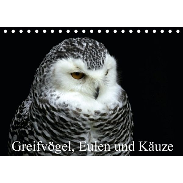 Greifvögel, Eulen und Käuze (Tischkalender 2016 DIN A5 quer), Arno Klatt