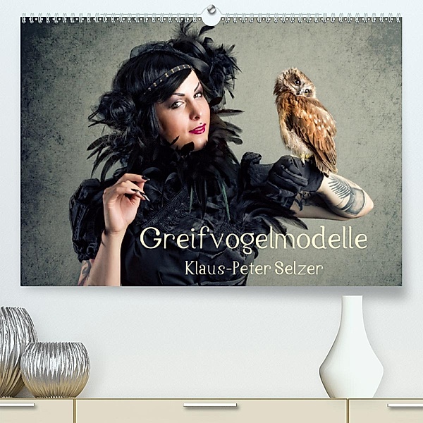 Greifvogelmodelle (Premium, hochwertiger DIN A2 Wandkalender 2020, Kunstdruck in Hochglanz), Klaus-Peter Selzer