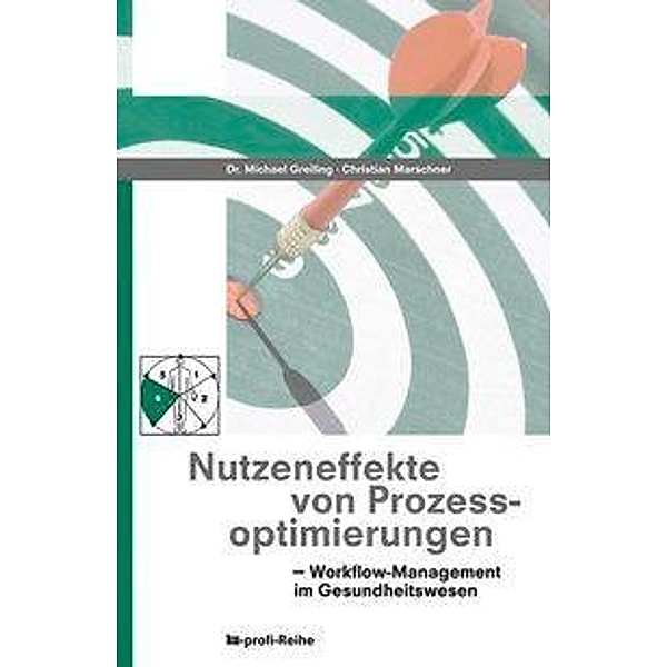 Greiling, M: Nutzeneffekte von Prozessoptimierungen, Michael Greiling, Christian Marschner
