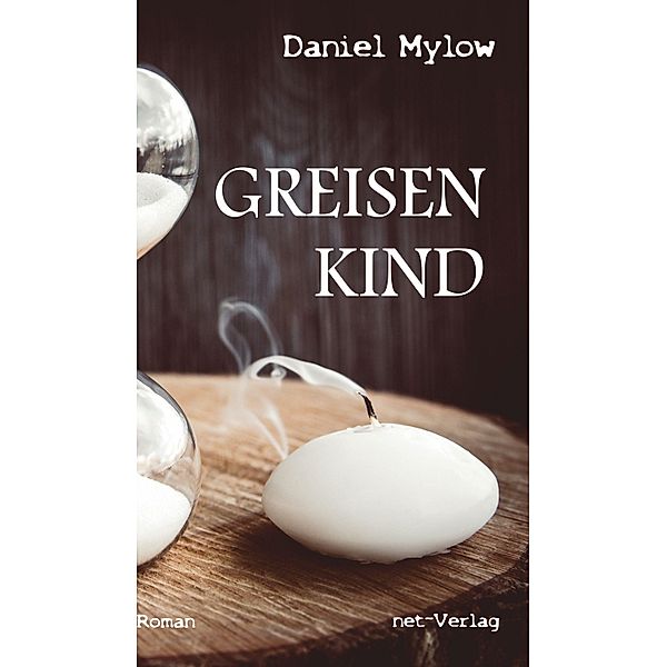 Greisenkind, Daniel Mylow