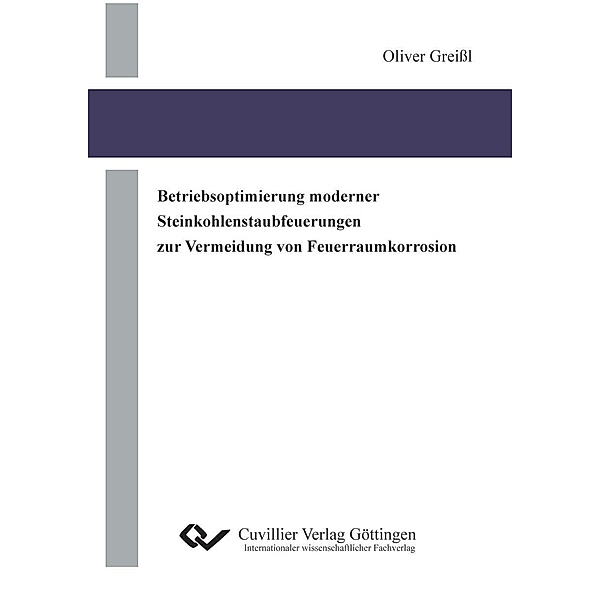 Greißl, O: Betriebsoptimierung moderner Steinkohlenstaubfeue, Oliver Greißl