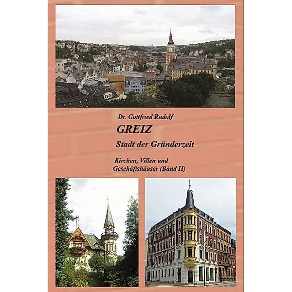 Greiz - Stadt der Gründerzeit, Gottfried Rudolf