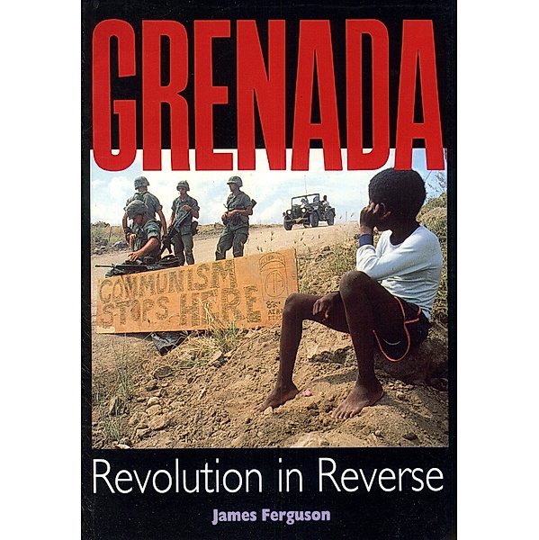 Grenada: Revolution In Reverse, James Ferguson