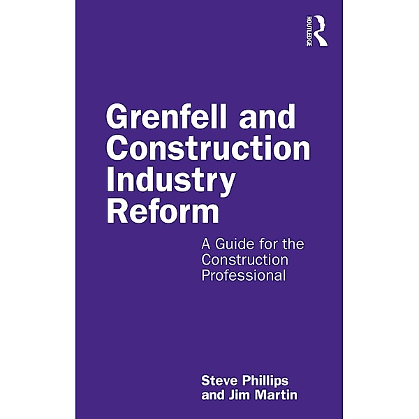 Grenfell and Construction Industry Reform, Steve Phillips, Jim Martin