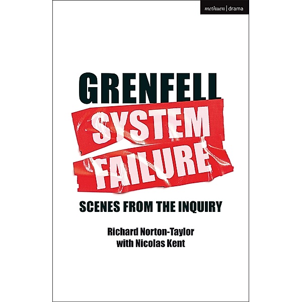 GRENFELL: SYSTEM FAILURE / Modern Plays, Richard Norton-Taylor