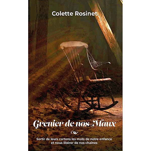 Grenier de nos maux, Colette Rosinet