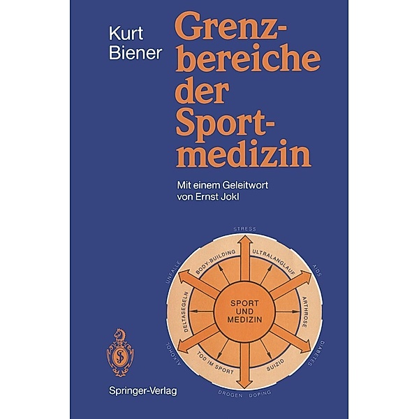 Grenzbereiche der Sportmedizin, Kurt Biener