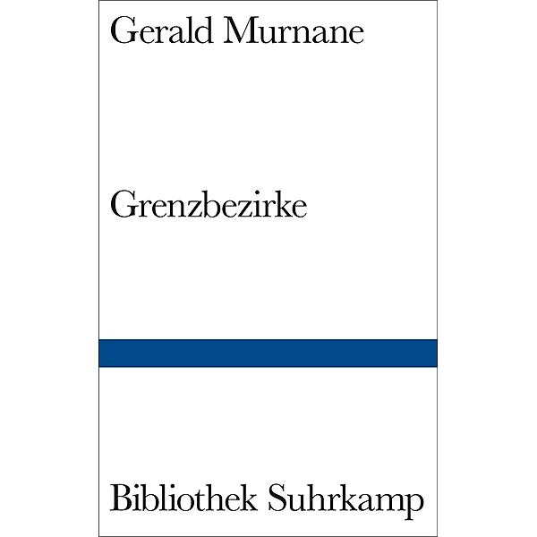 Grenzbezirke / Bibliothek Suhrkamp Bd.1507, Gerald Murnane