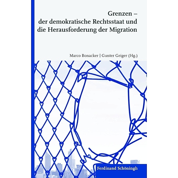 Grenzen - der demokratische Rechtsstaat und die Herausforderung der Migration