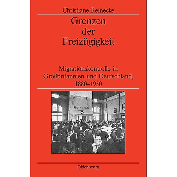 Grenzen der Freizügigkeit / Veröffentlichungen des Deutschen Historischen Instituts London / Publications of the German Historical Institute London Bd.68, Christiane Reinecke