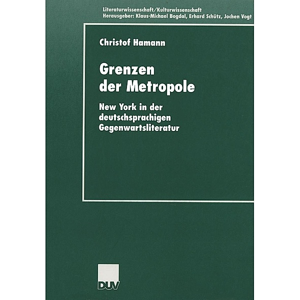 Grenzen der Metropole / Literaturwissenschaft / Kulturwissenschaft, Christof Hamann