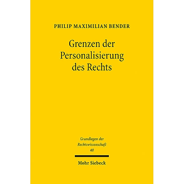 Grenzen der Personalisierung des Rechts, Philip Maximilian Bender