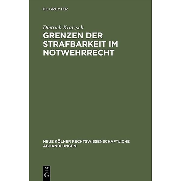 Grenzen der Strafbarkeit im Notwehrrecht, Dietrich Kratzsch