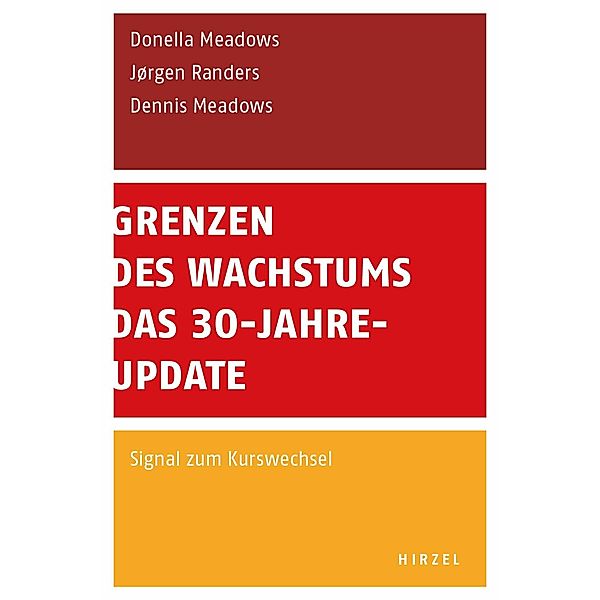 Grenzen des Wachstums - Das 30-Jahre-Update, Dennis Meadows, Donella Meadows, Jorgen Randers