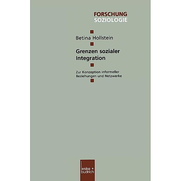 Grenzen sozialer Integration / Forschung Soziologie Bd.140, Betina Hollstein