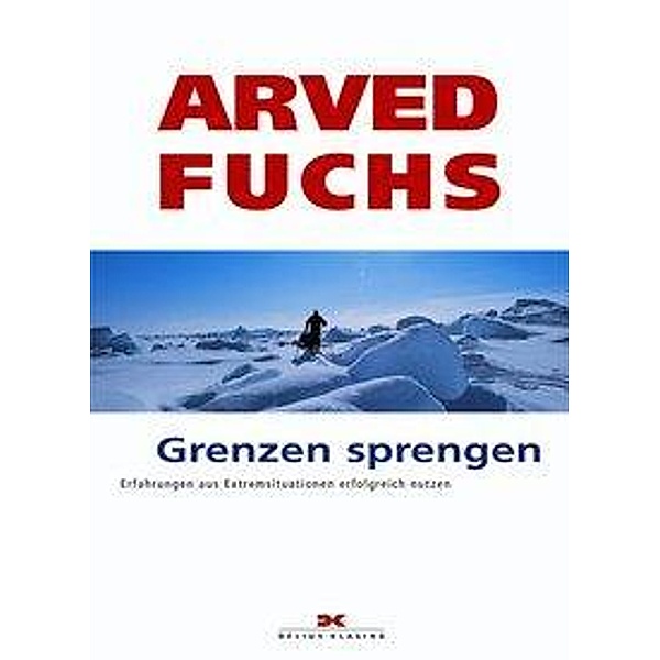 Grenzen sprengen, Arved Fuchs