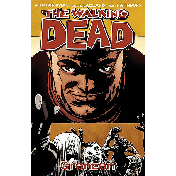 Grenzen / The Walking Dead Bd.18, Robert Kirkman