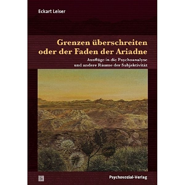 Grenzen überschreiten oder der Faden der Ariadne, Eckart Leiser