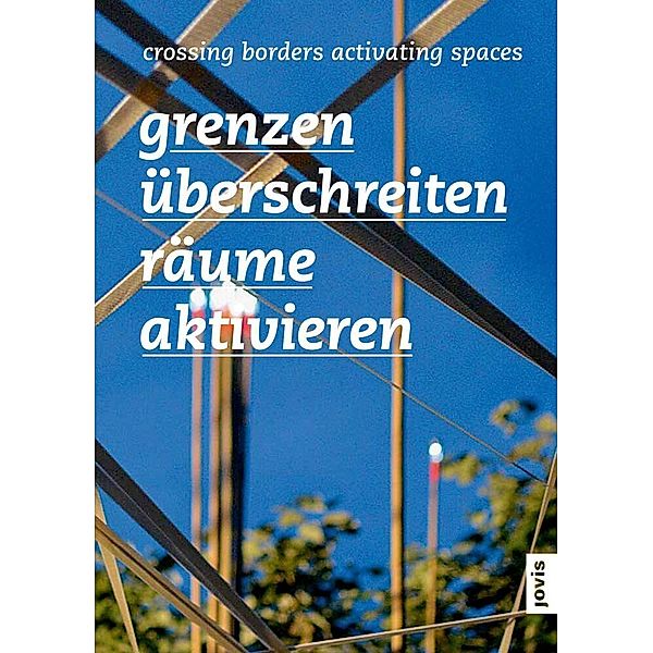 Grenzen überschreiten - Räume aktivieren