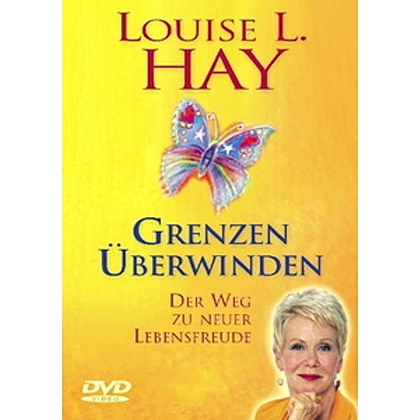 Grenzen überwinden - Der Weg zu neuer Lebensfreude, Louise L. Hay