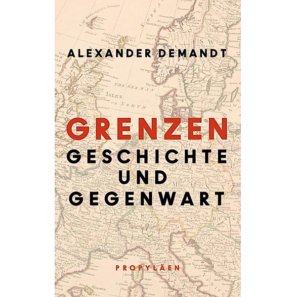 Grenzen / Ullstein eBooks, Alexander Demandt
