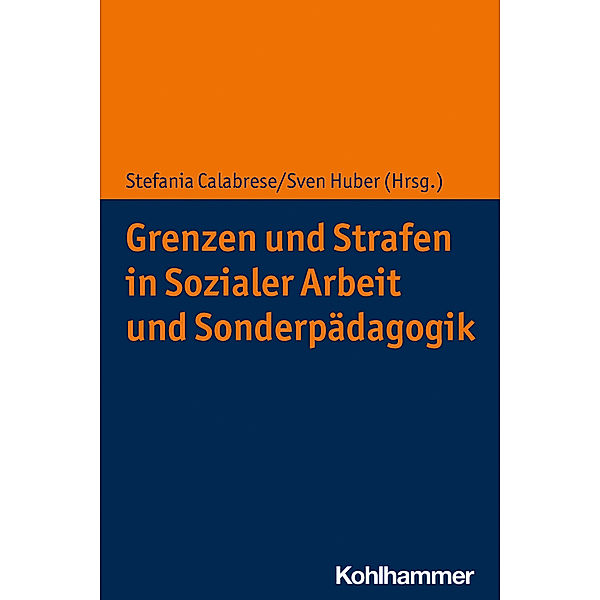 Grenzen und Strafen in Sozialer Arbeit und Sonderpädagogik