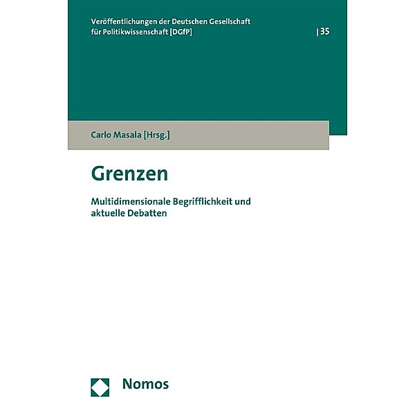 Grenzen / Veröffentlichungen der Deutschen Gesellschaft für Politikwissenschaft (DGfP) Bd.35