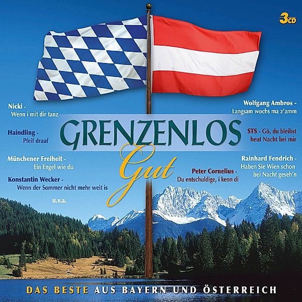 Grenzenlos gut-Das Beste aus Bayern und Österreich, Diverse Interpreten