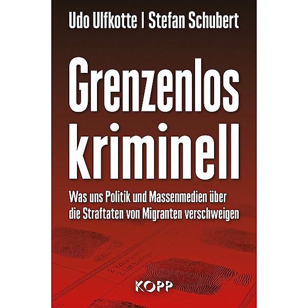 Grenzenlos kriminell, Udo Ulfkotte, Stefan Schubert