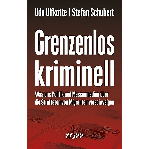 Grenzenlos kriminell, Udo Ulfkotte, Stefan Schubert