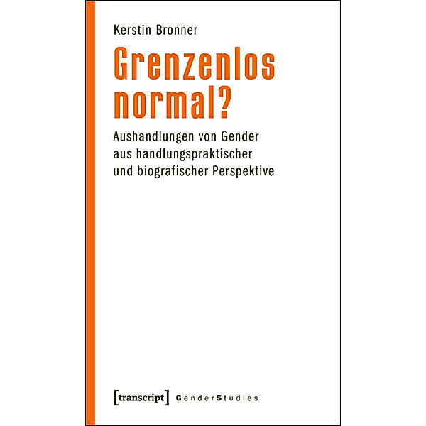 Grenzenlos normal? / Gender Studies, Kerstin Bronner