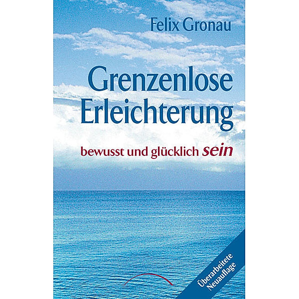 Grenzenlose Erleichterung, Felix Gronau