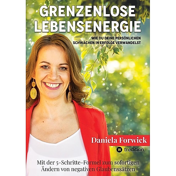 Grenzenlose Lebensenergie, Daniela Forwick
