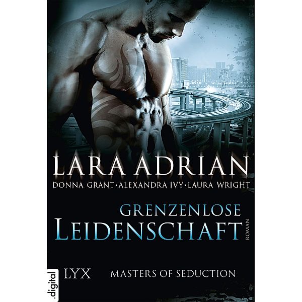 Grenzenlose Leidenschaft / Masters of Seduction Bd.2, Lara Adrian, Alexandra Ivy, Donna Grant, Laura Wright