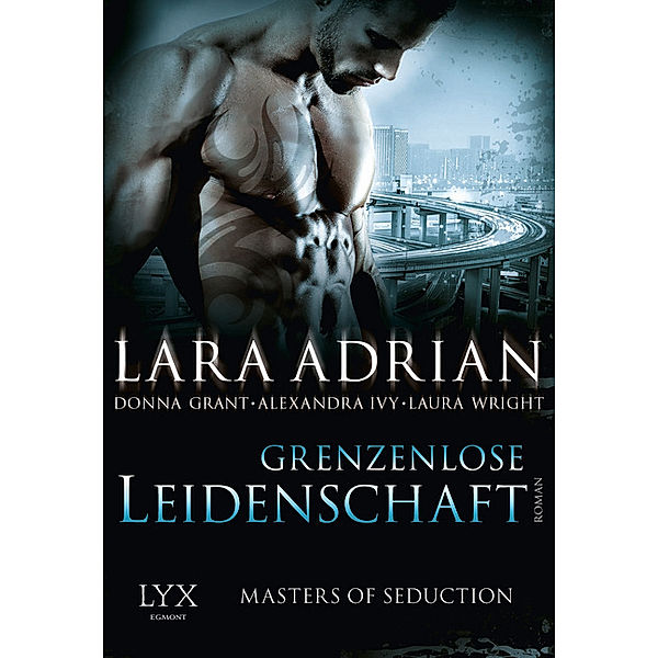 Grenzenlose Leidenschaft / Masters of Seduction Bd.2, Lara Adrian, Alexandra Ivy, Donna Grant, Laura Wright