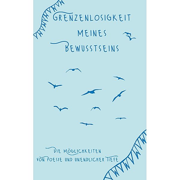 Grenzenlosigkeit meines Bewusstseins, Tina Hüsch