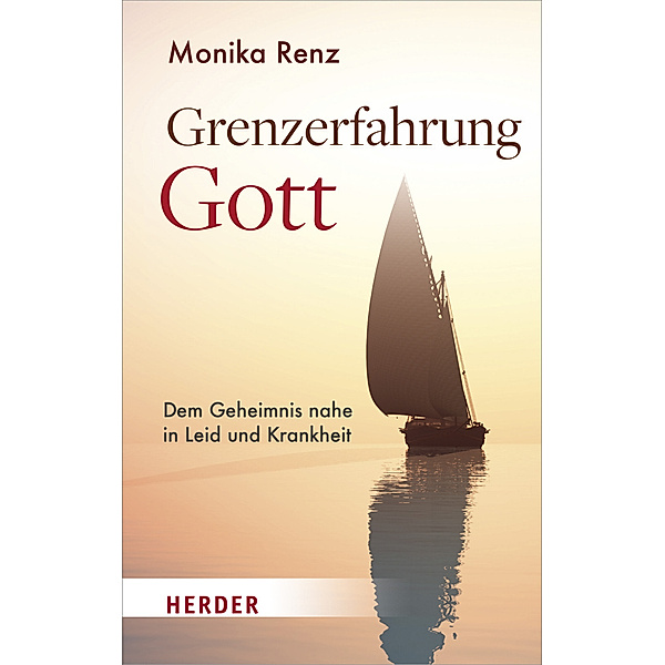 Grenzerfahrung Gott, Monika Renz